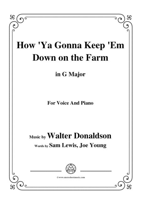 Walter Donaldson-How Ya Gonna Keep 'Em Down on the Farm,in G Major,for Voice&Pno (arr. MSM)