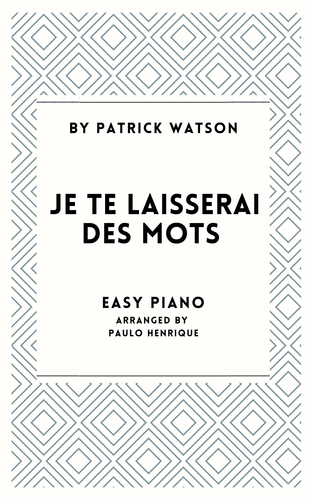 Je Te Laisserai Des Mots (arr. Paulo Henrique)