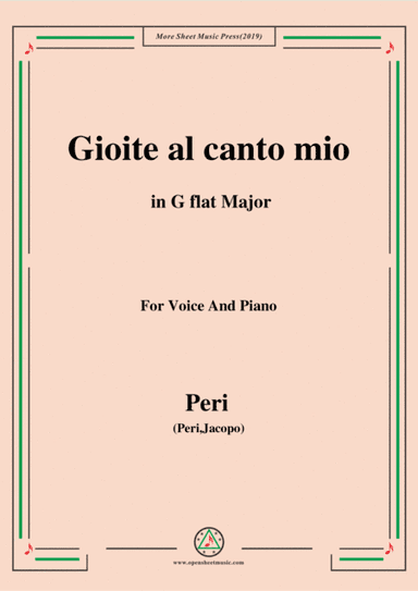 Peri-Gioite al canto mio in G flat Major,ver.1,from 'Euridice',for Voice and Piano (arr. MSM)