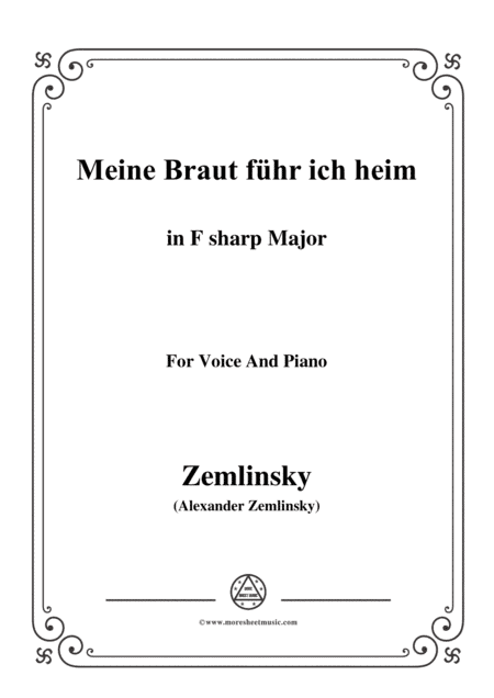 Zemlinsky-Meine Braut führ ich heim in F sharp Major (arr. MSM)