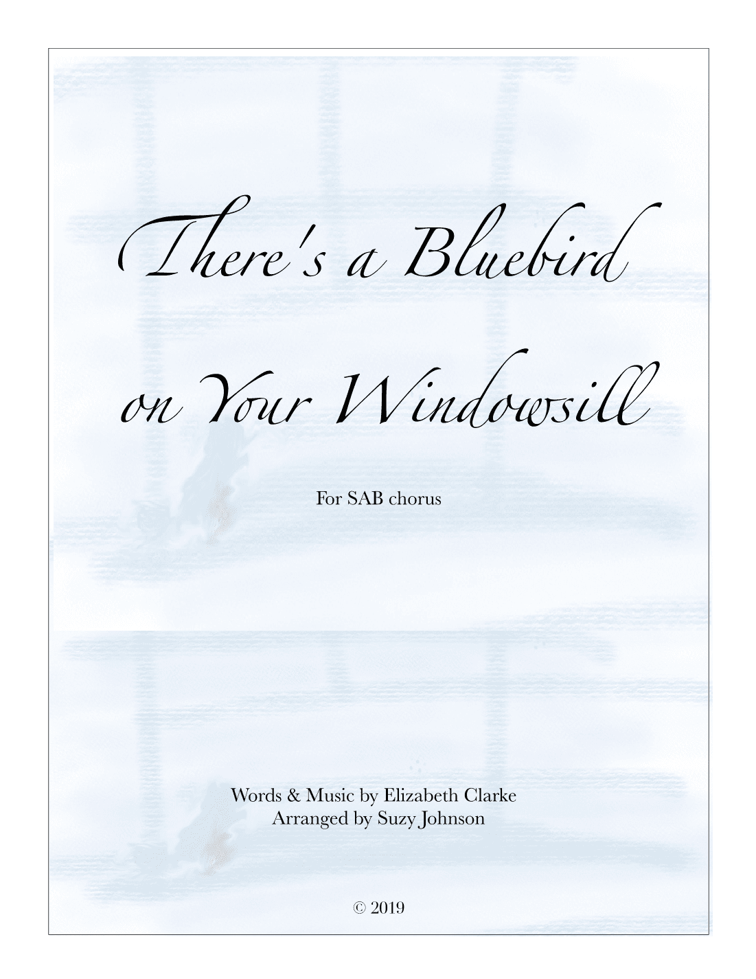 There's A Bluebird On Your Windowsill (arr. Published by Suzy Johnson)