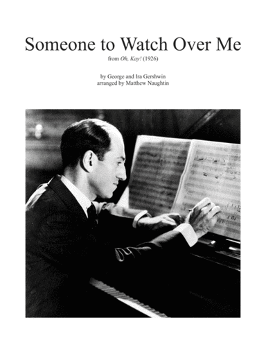 Someone To Watch Over Me (arr. Matthew Naughtin)