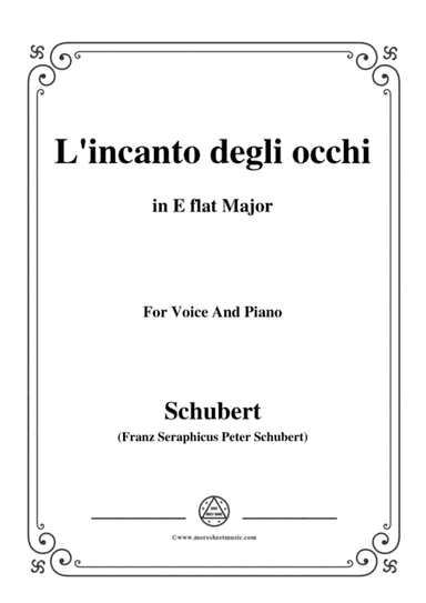 Schubert-L’incanto degli occhi,in E flat Major,Op.83,No.1,for Voice and Piano (arr. MSM)