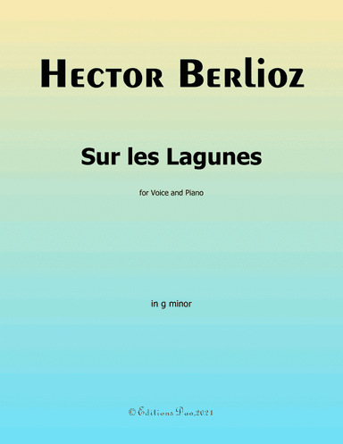 Sur les Lagunes, by Berlioz, in g minor (arr. Editions Dao)
