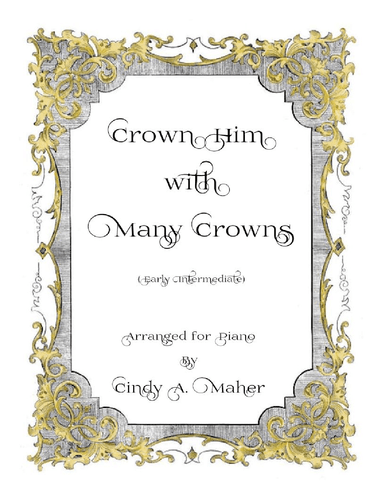 Crown Him with Many Crowns (Early Intermediate) (arr. Cindy A. Maher)