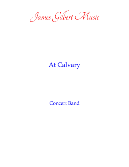 At Calvary (arr. James Gilbert)