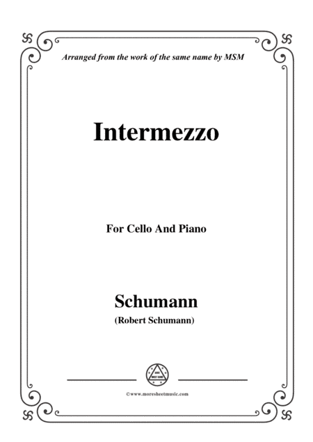 Schumann-Intermezzo,for Cello and Piano (arr. MSM)