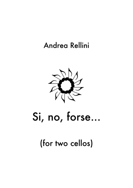 Si, no, forse... (yes, no, maybe...) for 2 cellos
