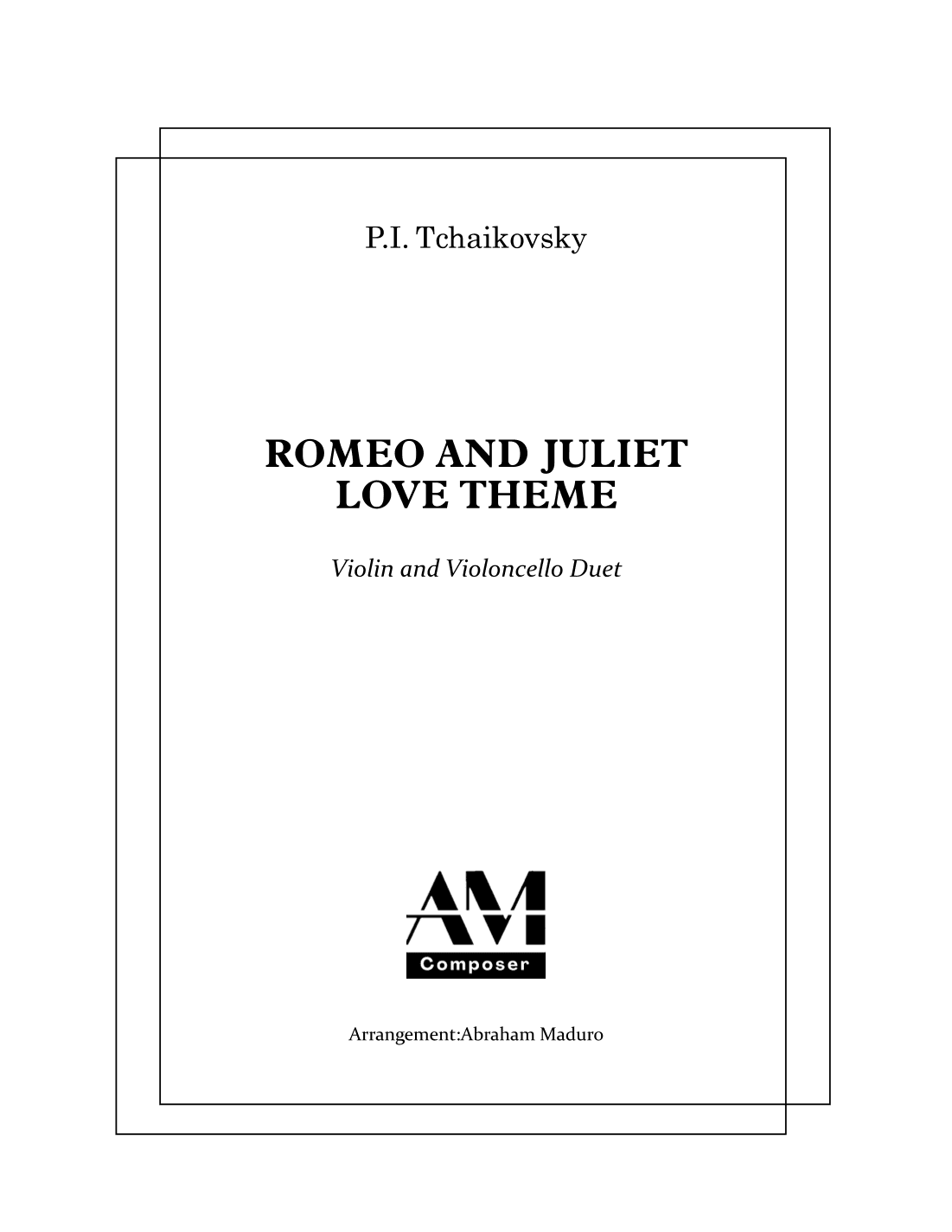 Tchaikovsky's Romeo and Juliet Love Theme Violin and Violoncello Duet (arr. Abraham Maduro)