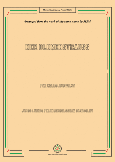 Mendelssohn-Der Blumenstrauss,for Cello and Piano (arr. MSM)
