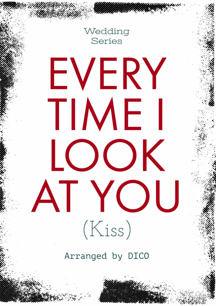 Every Time I Look At You (arr. Dico)