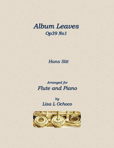 Album Leaves Op39 No1 for Flute and Piano (arr. Lisa L Ochoco)