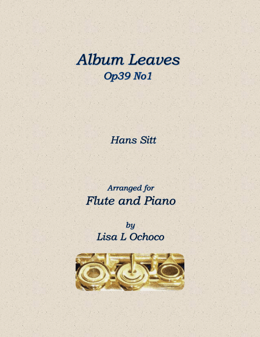 Album Leaves Op39 No1 for Flute and Piano (arr. Lisa L Ochoco)