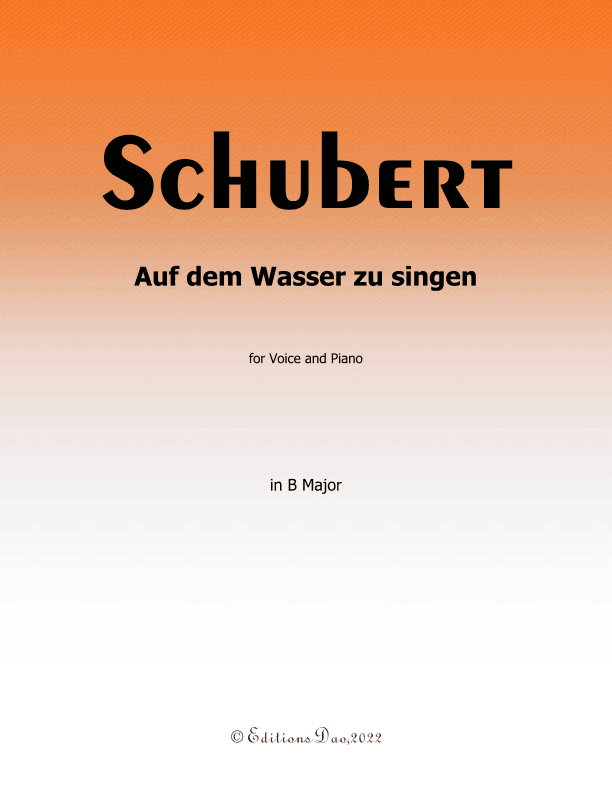 Auf dem Wasser zu singen, by Schubert, in B Major (arr. Editions Dao)