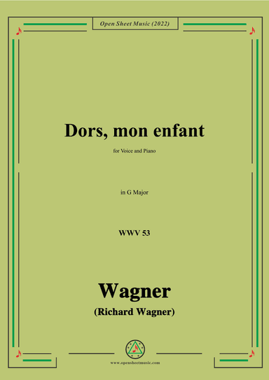 R. Wagner-Dors,mon enfant(Sleep,My Child;Schlafe,mein Kind!),WWV 53,in G Major (arr. OSM Press)