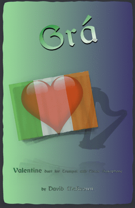 Grá, (Irish Gaelic for Love), Trumpet and Tenor Saxophone Duet