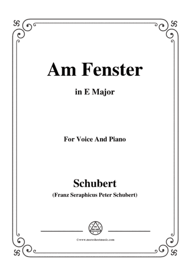 Schubert-Am Fenster,Op.105 No.3,in E Major,for Voice&Piano (arr. MSM)