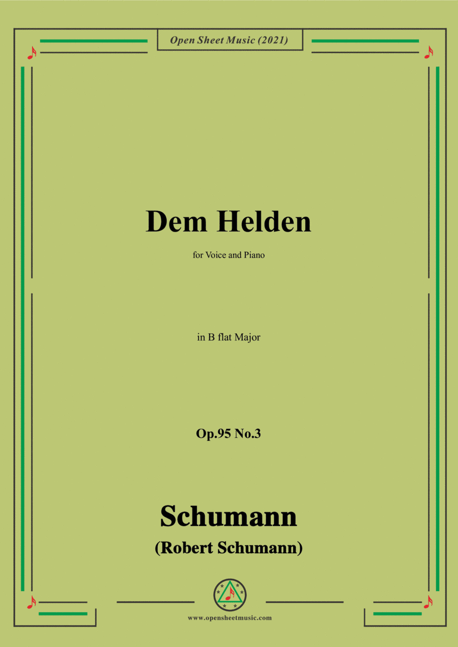 Schumann-Dem Helden,Op.95 No.3,in B flat Major,for Voice&Piano (arr. Open Cloud)