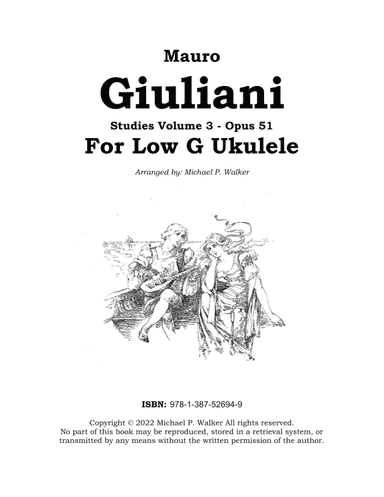 Mauro Giuliani: Studies Volume 3 - Opus 51 For Low G Ukulele (arr. Michael P Walker)