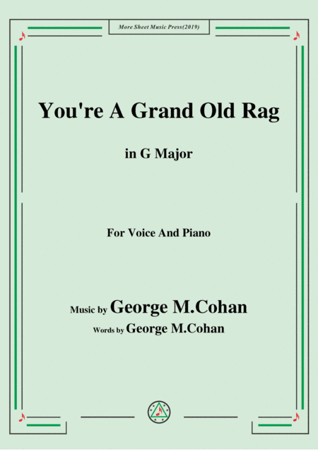 George M. Cohan-You're A Grand Old Rag,in G Major,for Voice and Piano (arr. MSM)