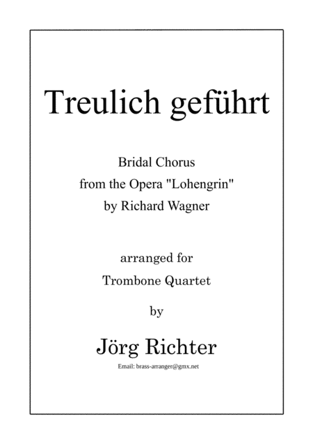 Bridal Chorus "Treulich geführt" from Lohengrin for Trombone Quartet (arr. Jörg Richter)