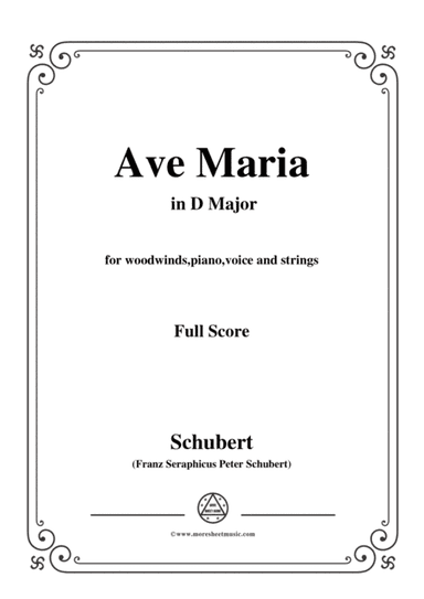 Schubert-Ave Maria in D Major,for woodwinds,piano,voice and strings (arr. MSM)