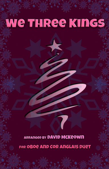 We Three Kings, Jazz style, for Oboe and Cor Anglais (or English Horn) Duet (arr. David McKeown)