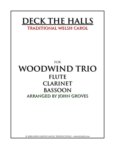 Deck The Halls - Flute, Clarinet, Bassoon (Woodwind Trio) (arr. John Groves)