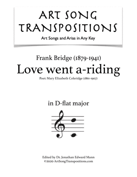 BRIDGE: Love went a-riding (transposed to D-flat major) (arr. ArtSongTranspositions.com)