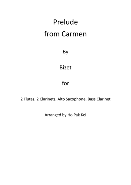 Prelude from Carmen for flutes, clarinets and saxophone (arr. Ho Pak Kei)