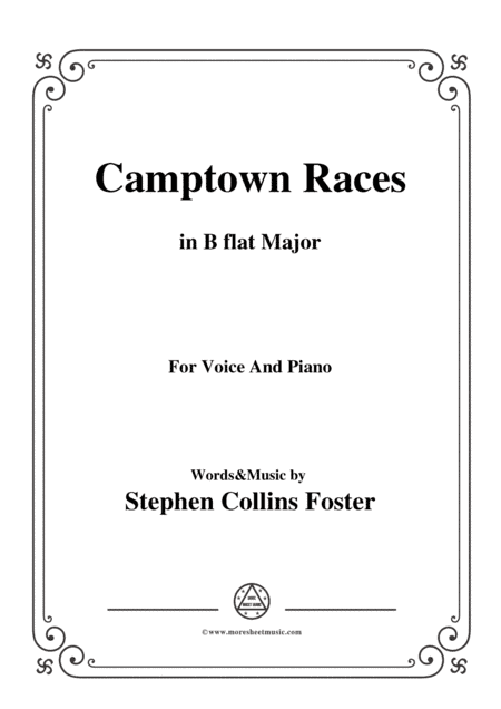 Stephen Collins Foster-Camptown Races,in B flat Major,for Voice&Piano (arr. MSM)