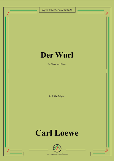 Loewe-Der Wurl,in E flat Major,for Voice and Piano (arr. OSM Press)