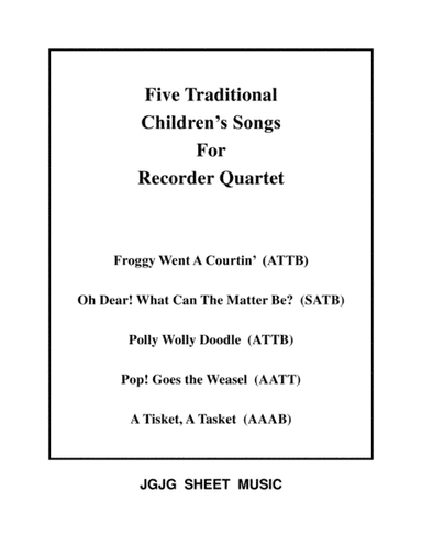 Five Traditional Children's Songs for Recorder Quartet - Score Only (arr. James Grush)