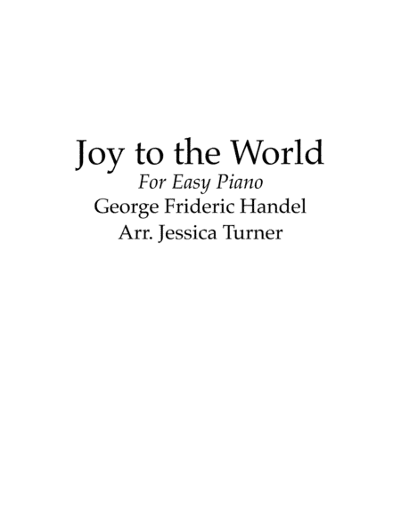 Joy to the World-- easy piano (arr. Jessica Turner)