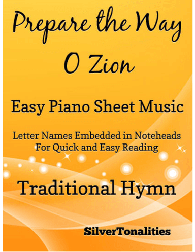 Prepare the Way O Zion Easy Piano Sheet Music (arr. SilverTonalities)