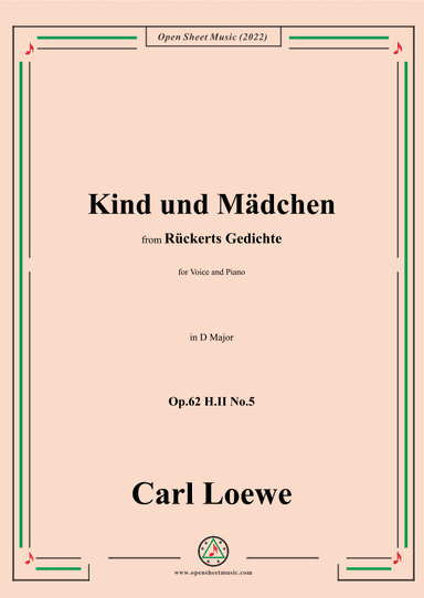 Loewe-Kind und Mädchen,Op.62 H.II No.5,in D Major (arr. OSM Press)