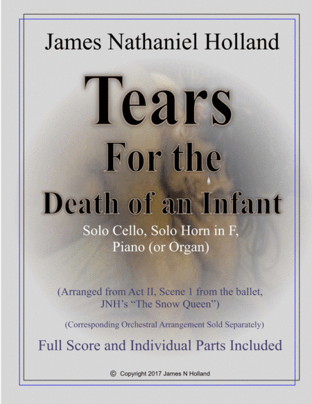 Tears for the Death of an Infant, Solo Cello Horn and Piano from the Snow Queen Ballet