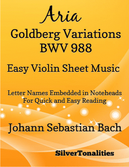 Aria Goldberg Variations BWV 988 Easy Violin Sheet Music (arr. SilverTonalities)