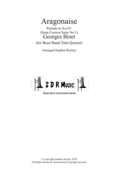 Aragonaise from Carmen for Brass Band Tuba Quartet (arr. Stephen Rockey)