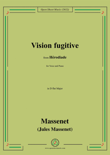 Massenet-Vision fugitive,in D flat Major,from Hérodiade,for Voice and Piano (arr. Open Cloud)