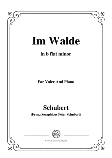 Schubert-Im Walde,Op.93 No.1,in b flat minor,for Voice&Piano (arr. MSM)