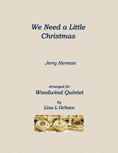 We Need A Little Christmas (arr. Lisa L Ochoco)