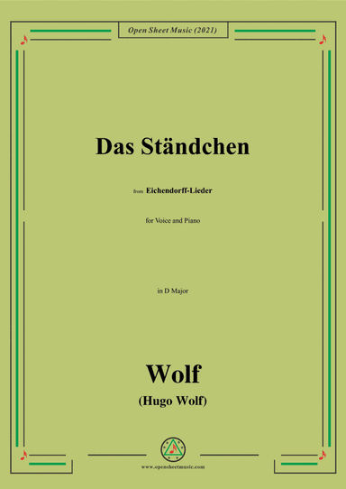 Wolf-Das Standchen,in D Major,IHW 7 No.4,from Eichendorff-Lieder,for Voice and Piano (arr. Open Cloud)
