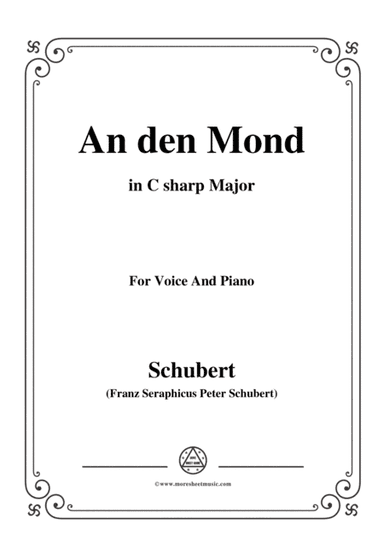 Schubert-An den Mond, D.296,in C sharp Major,for Voice&Piano (arr. MSM)
