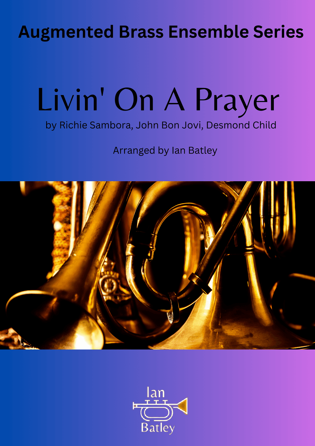 Livin' On A Prayer (arr. Ian Batley)