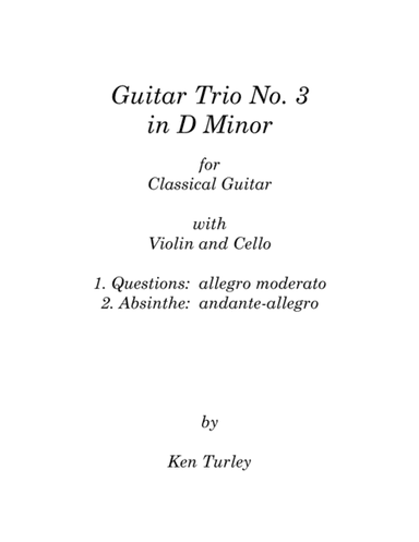 Guitar Trio No. 3 in D Minor with Violin and Cello "Absinthe"
