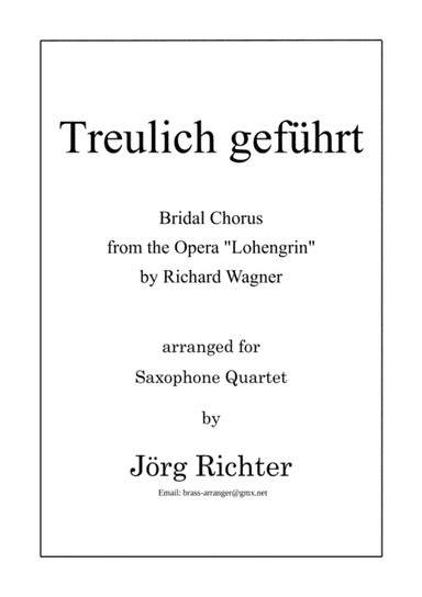Bridal Chorus "Treulich geführt" from Lohengrin for Saxophone Quartet (arr. Jörg Richter)