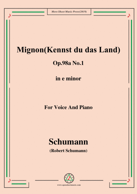 Schumann-Mignon(Kennst du das Land),Op.98a No.1,in e minor,for Vioce&Pno (arr. MSM)