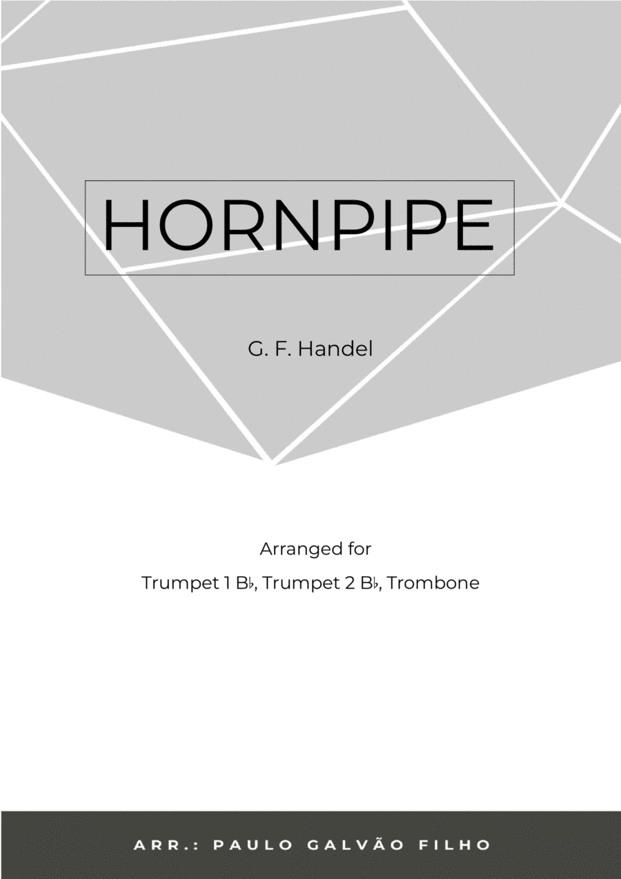 HORNPIPE - HANDEL - BRASS TRIO (TRUMPET 1, TRUMPET 2 & TROMBONE) (arr. Paulo Galvão Filho)