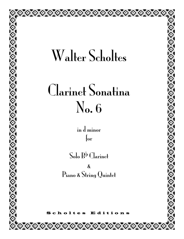 Clarinet Sonatina No. 6 with Piano Accompaniment and/or String Quintet